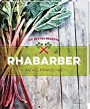 Rhabarber - Die besten Rezepte