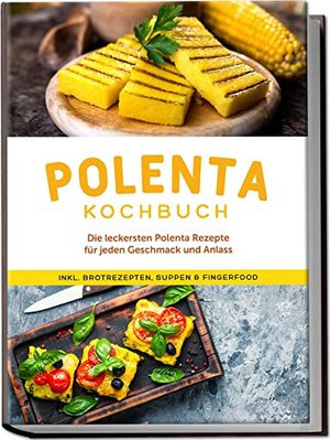 Polenta Kochbuch