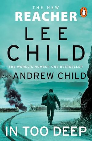 Lee & Andrew Child: In Too Deep