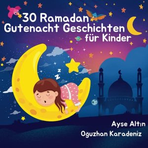 30 Ramadan Gutenacht Geschichten für Kinder