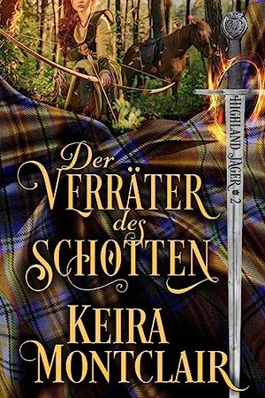 Der Verräter der Schotten (Highland Jäger 2)