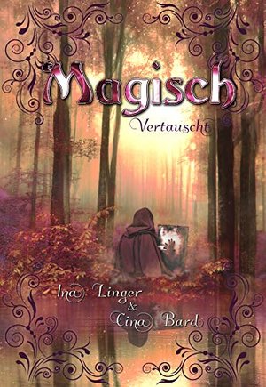 Magisch Vertauscht (Die Magisch-Reihe)