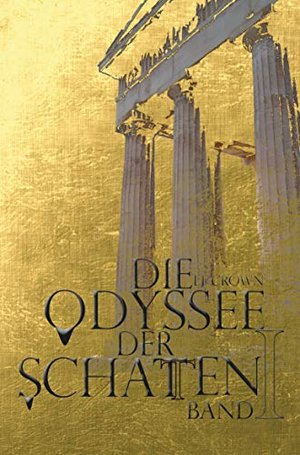 Die Odyssee der Schatten - Band I