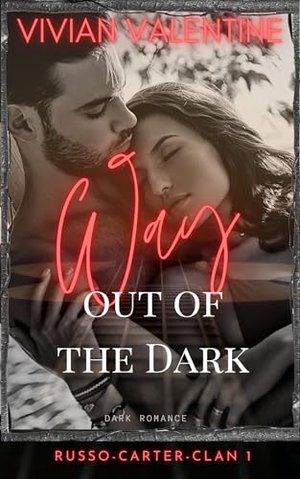 Way out of the Dark (Russo-Carter-Clan 1)