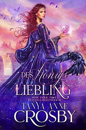 Des Königs Liebling (Die Töchter von Avalon 1)