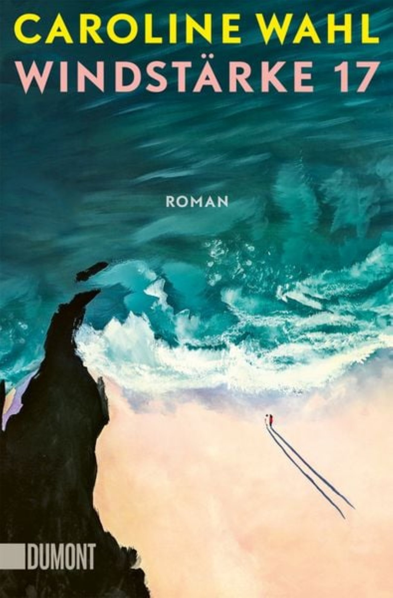 Caroline Wahl: Windstärke 17