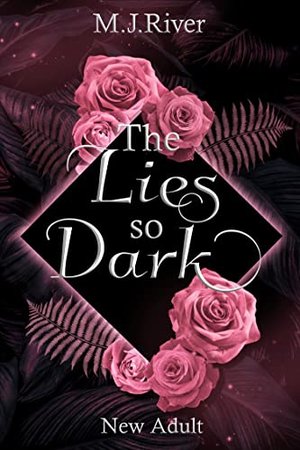 The Lies So Dark: Spicy New Adult Romance Crime (So-Dark-Reihe 3)