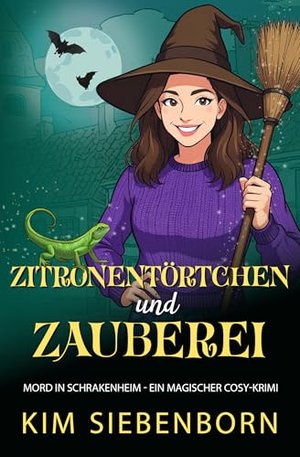 Zitronentörtchen und Zauberei: Mord in Schrakenheim