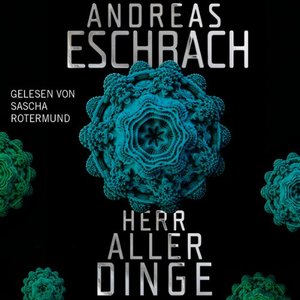 Andreas Eschbach: „Herr aller Dinge“
