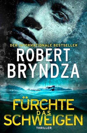 Fürchte das Schweigen: Ein Psychothriller voller Twists