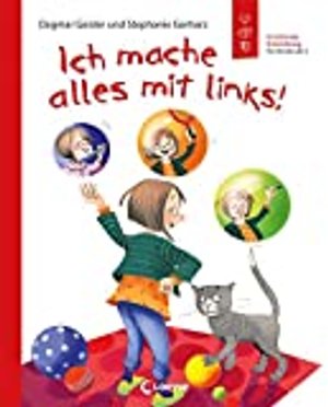 Ich mache alles mit links!: Sachbuch über Linkshändigkeit - Emotionale Entwicklung für Kinder ab 5