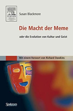 Die Macht der Meme. Oder die Evolution von Kultur und Geist