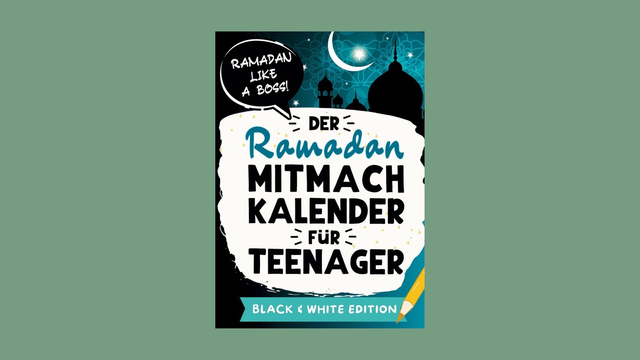 Der Ramadan Mitmachkalender für Teenager