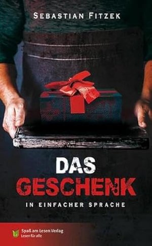 Sebastian Fitzek: Das Geschenk
