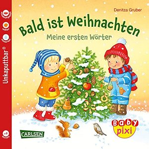 Baby Pixi (unkaputtbar) 108: Bald ist Weihnachten: Meine ersten Wörter