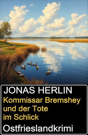 Kommissar Bremshey und der Tote im Schlick: Ostfrieslandkrimi