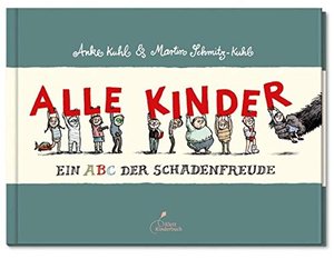 Alle Kinder (Mini-Ausgabe): Ein Abc der Schadenfreude