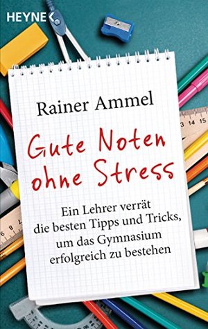 Gute Noten ohne Stress: Ein Lehrer verrät die besten Tipps und Tricks, um das Gymnasium erfolgreich 