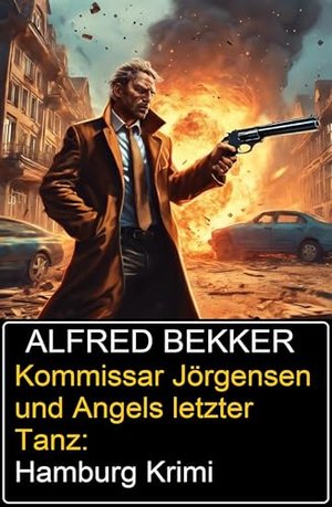 Kommissar Jörgensen und Angels letzter Tanz: Hamburg Krimi