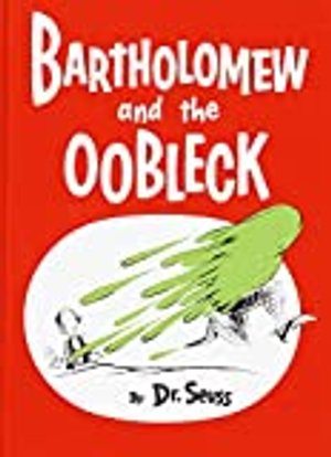 Bartholomew and the Oobleck: (Caldecott Honor Book) (Classic Seuss)
