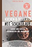 Vegane Kuchen & Desserts mit Schokolade / Rezepte für Kuchen, Waffeln und Puddings ...
