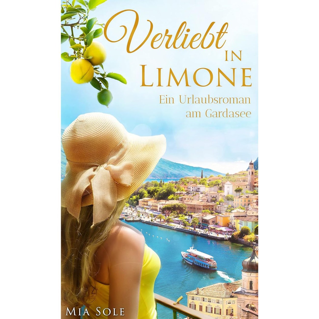 Verliebt in Limone: Ein Urlaubsroman am Gardasee