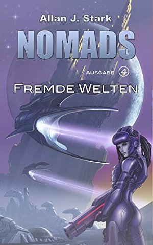 Nomads: Fremde Welten (Nomads (German) 4)