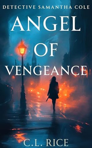 Angel of Vengeance (Engel der Rache) (Detective Samantha Cole 2)