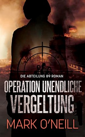 Operation Unendliche Vergeltung: Wenn Du überlegen willst, verärgere niemals die Abteilung 89