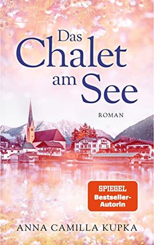 Das Chalet am See: Roman