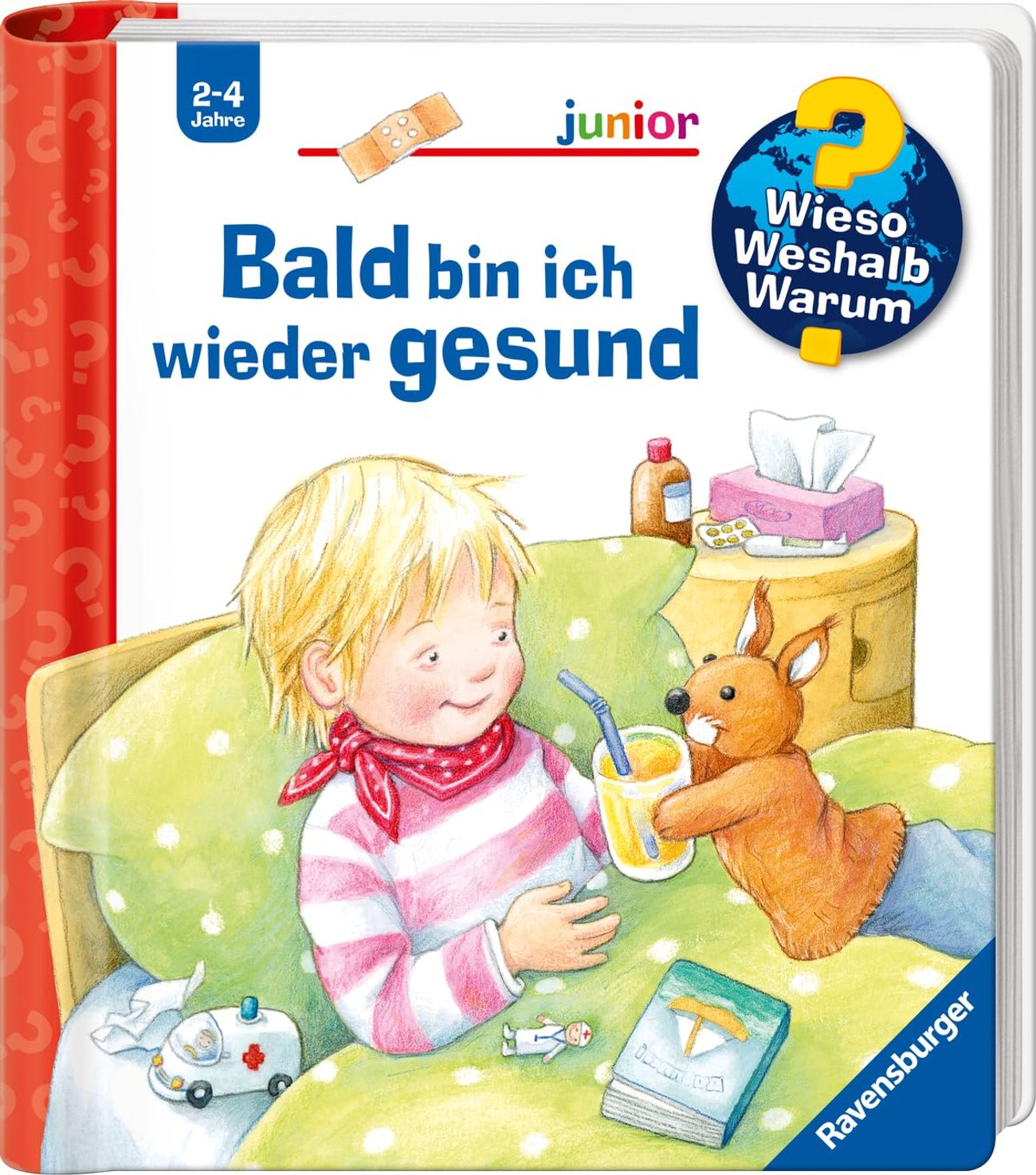 Wieso? Weshalb? Warum? junior, Band 45 - Bald bin ich wieder gesund