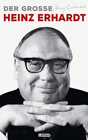 Heinz Erhardt: Der große Heinz Erhardt: Gesammelte Werke des bekannten deutschen Komikers mit vielen