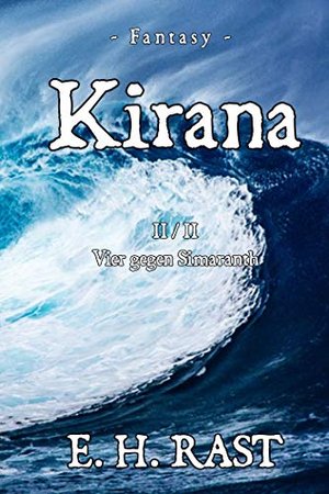 Kirana: Vier gegen Simaranth (Band 2 von 2) (Geschichten aus Telurieth)