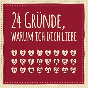 24 Gründe, warum ich dich liebe: Adventskalender zum Ausfüllen