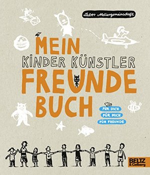 Mein Kinder Künstler Freundebuch: Für Dich - Für Mich - für Freunde