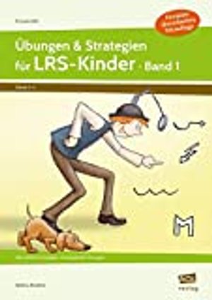 Übungen & Strategien für LRS-Kinder - Band 1: Vier einfache Strategien mit passenden Übungen (2. bis