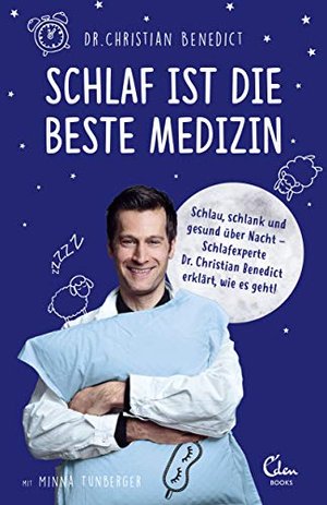 Schlaf ist die beste Medizin: Schlau, schlank und gesund über Nacht 