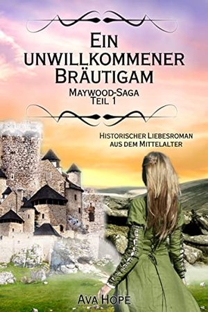 Ein unwillkommener Bräutigam: Maywood-Saga