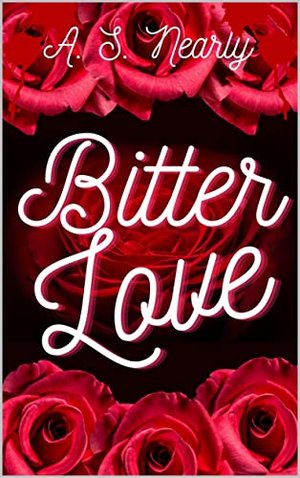 Bitter Love: Dark Romance Story