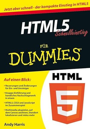 HTML5 Schnelleinstieg für Dummies: Jetzt aber flott - der kompakte Einstieg in HTML5