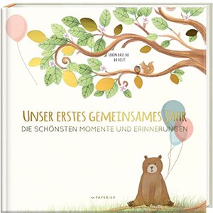 Babyalbum - UNSER ERSTES GEMEINSAMES JAHR: Die schönsten Momente und Erinnerungen