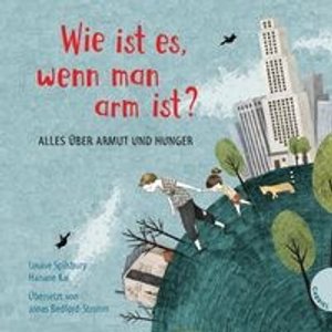 Weltkugel 1: Wie ist es, wenn man arm ist?