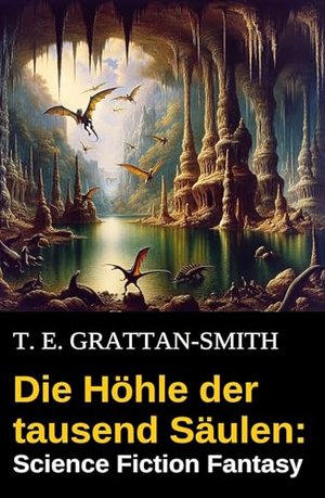 Die Höhle der tausend Säulen: Science Fiction Fantasy