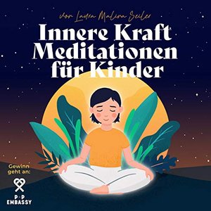 Innere Kraft - Meditationen für Kinder