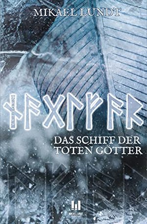 Naglfar: Das Schiff der toten Götter (Anika Wahlgren 1)