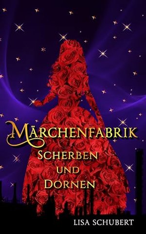 Märchenfabrik: Scherben und Dornen