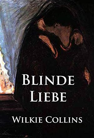 Blinde Liebe: historischer Kriminalroman