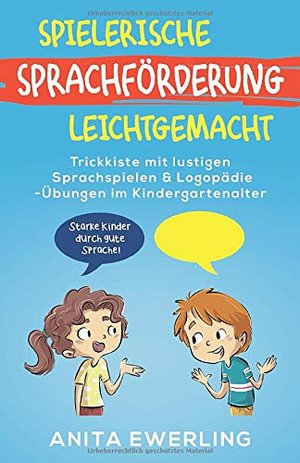 Spielerische Sprachförderung leichtgemacht: Trickkiste mit lustigen Sprachspielen & Logopädie-Übunge