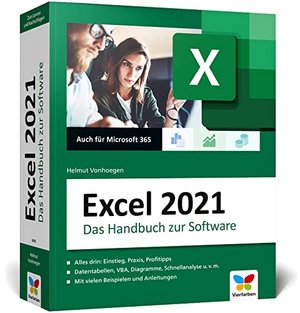 Excel 2021: Das große Excel-Handbuch. Einstieg, Praxis, Profi-Tipps