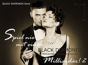 BLACK DIAMONDS: Spiel nie mit einem Milliardär! 2 (Dominanz & Unterwerfung!)